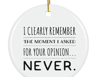 Sarcastic Ceramic Ornament: Funny Passive Aggressive Christmas Gift