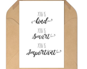 You is Kind, Smart, Important Card - Friendship, Mother's Day