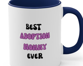 Adoption mom gift Best Adoption Mother Ever mug Mom Gifts Gift for mother birthday gift mom appreciation gift