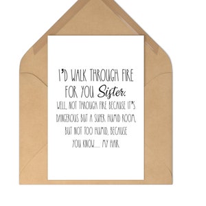 Funny sister card I’d walk through fire for you sister from sister birthday card humorous card