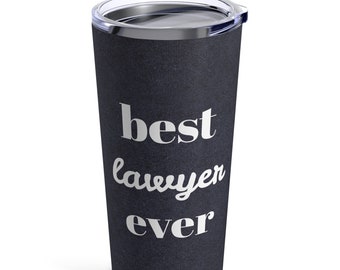 Lawyer Tumbler Best Lawyer Ever gift for lawyer gift ideas appreciation gift  birthday gift