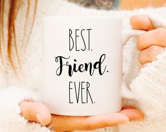 Best Friend Mug Best Friend Ever Best Friend gift personalized Besties gift for best friends friendship gift for women coffee mug