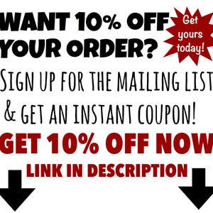 Puede incluir: Texto rojo y negro sobre fondo blanco. El texto dice "WANT 10% OFF YOUR ORDER? SIGN UP FOR THE MAILING LIST & GET AN INSTANT COUPON! GET 10% OFF NOW LINK IN DESCRIPTION". Un estallido de estrella roja con el texto "Get yours today!" est&aacute; en la esquina superior derecha.