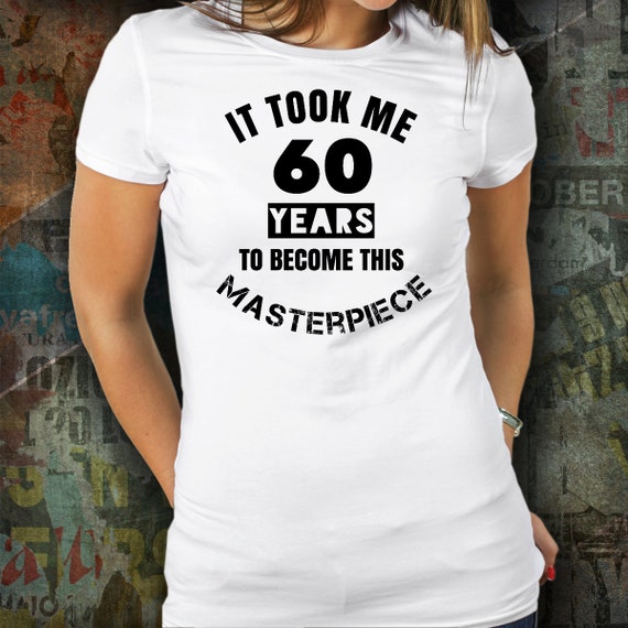 Womens 60th Birthday Gift Ideas Funny T Shirt For Women Womens 60th Birthday Gift Ideas Funny T Shirt For Women