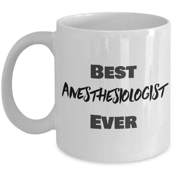 Anesthesiologist mug, Best Anesthesiologist ever, Anesthesiologist gift, Anesthesia mug,  gift for anesthesiologist, anesthesiologist