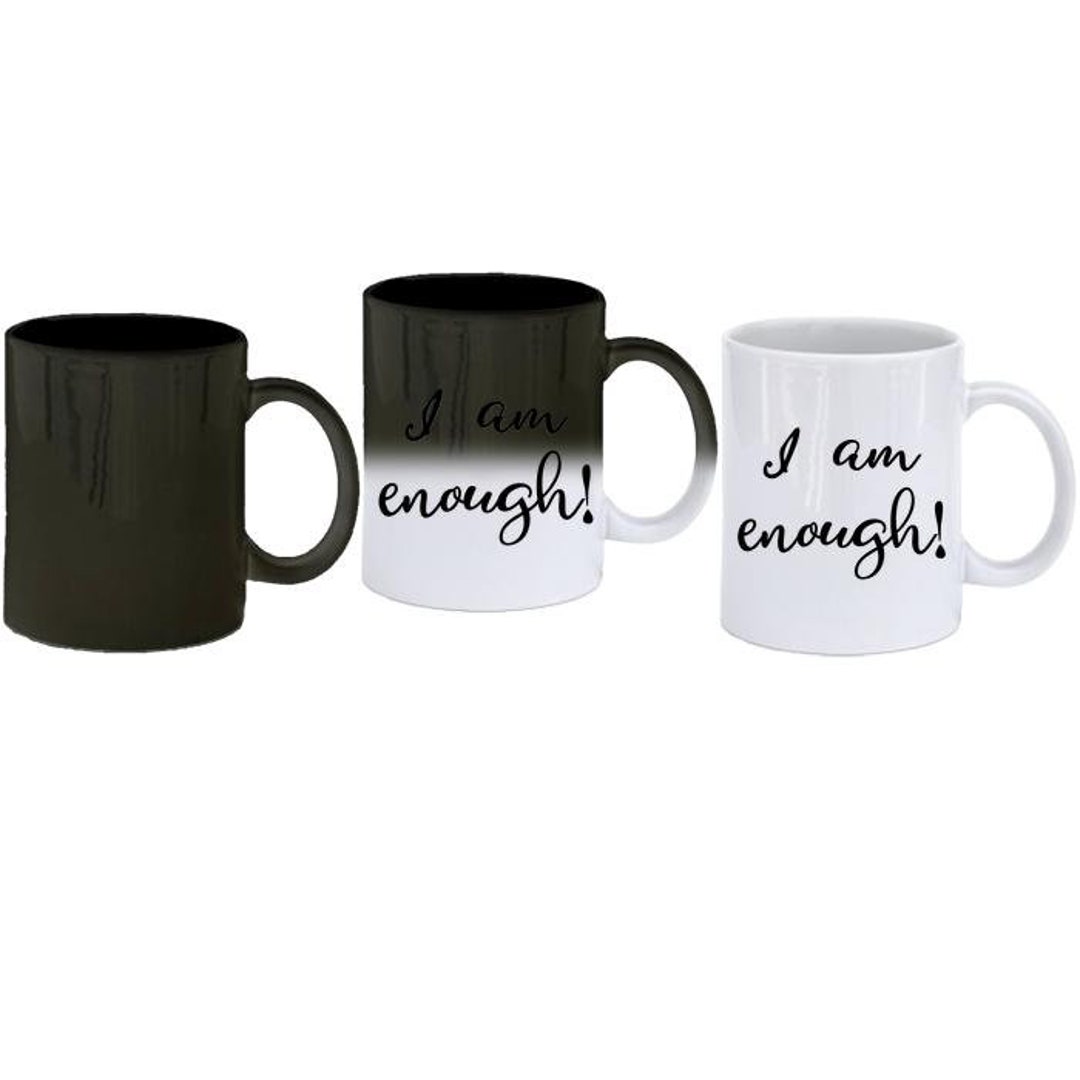 I Am Enough Coffee Mug Color Changing Mug I Am Enough Gifts I Etsy