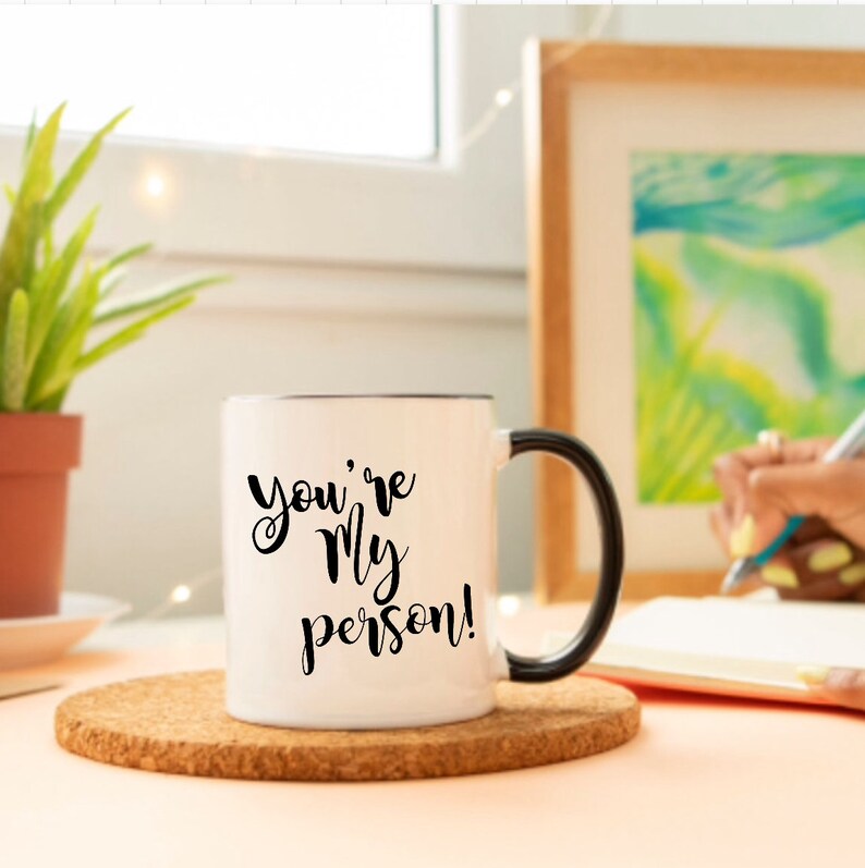 Youre my Person coffe mug Personalized best friends mug Best Friends mug Best friend gift Custom girls mug Besties mug gift for best friend image 2