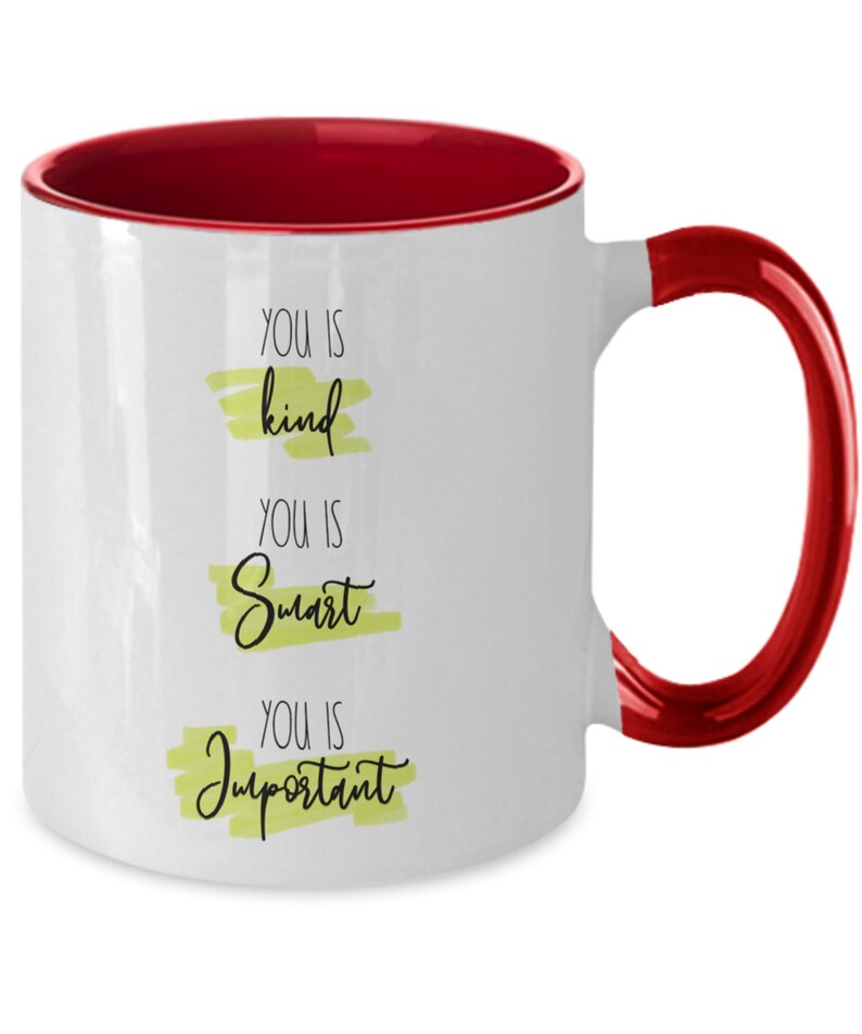 You Is Kind, Smart, Important Coffee Mug, Inspirational Gift image 9