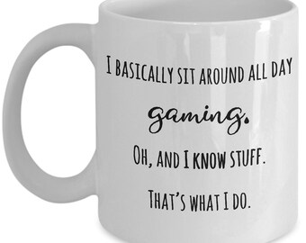 Gaming mug, Gamer mug, gamer gifts, pc gaming, Funny Coffee mug, I know things, I know  stuff, Gift for gamers,  coffee mug