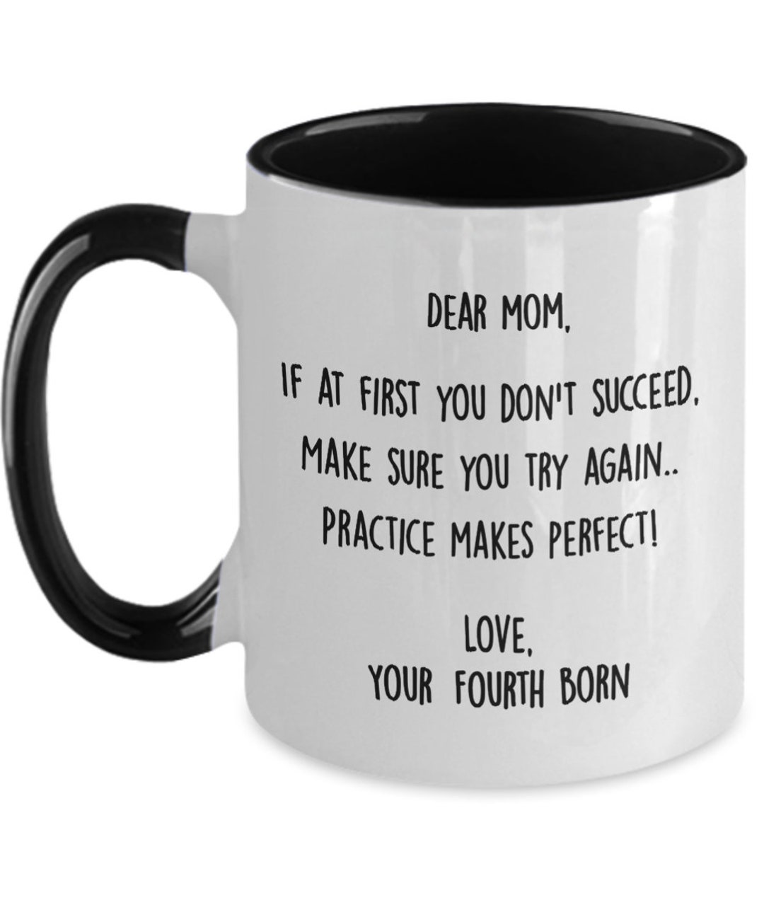 Gift for Mom Mothers Day Gift From Fourth Child Funny Mug for Mom If at First You Dont Succeed
