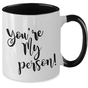 Youre my Person coffe mug Personalized best friends mug Best Friends mug Best friend gift Custom girls mug Besties mug gift for best friend image 5