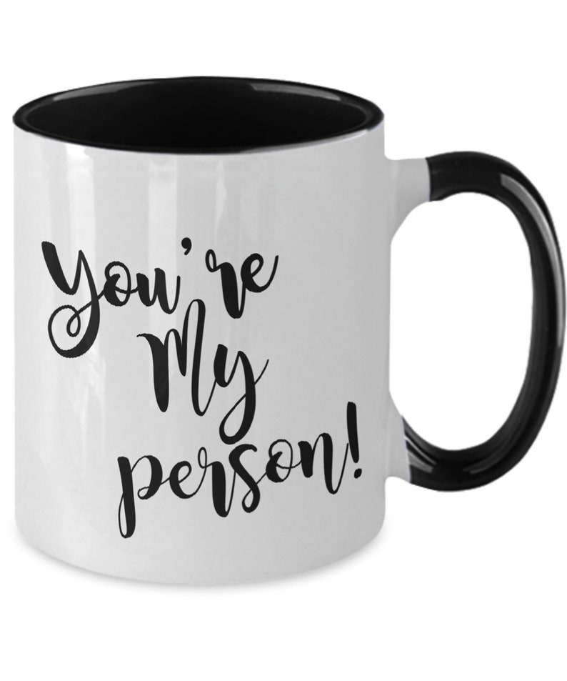 Youre my Person coffe mug Personalized best friends mug Best Friends mug Best friend gift Custom girls mug Besties mug gift for best friend image 5