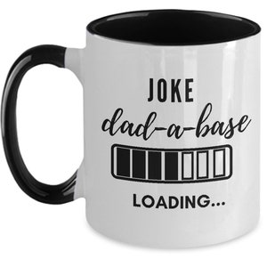 Funny dad mug Joke dad-a-base loading mug Father’s Day gift Gift for dad coffee mug gift for father funny dad joke mug