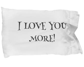 I love you more pillowcase for couple, I love you, I love you more, gift for couple, husband  and wife,microfiber standard size pillow cases