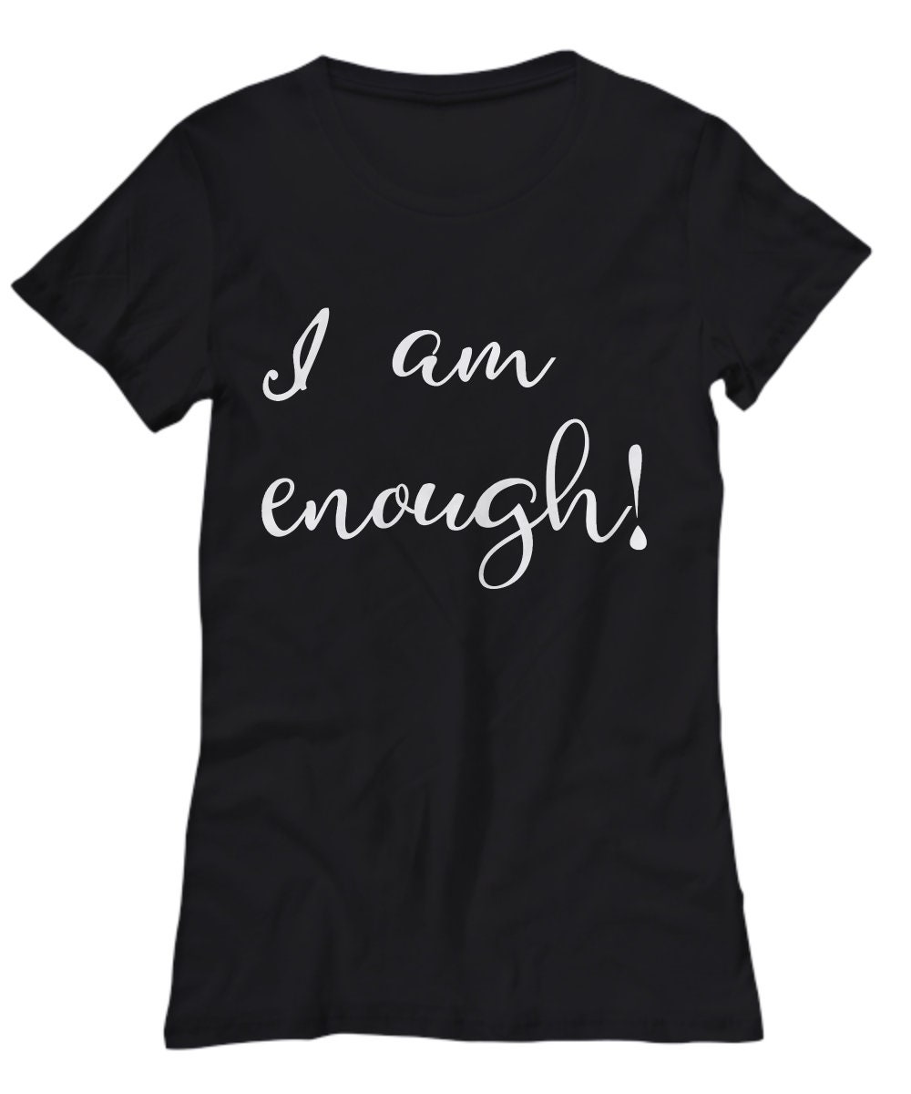 I Am Enough Shirt I am enough Gifts Yoga Tee Self Love Gifts | Etsy