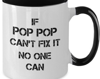 If Pop pop cant fix it No one can Funny Dad mug Father’s Day gift Gift for dad coffee mug gift for father Funny dad gift  from daughter
