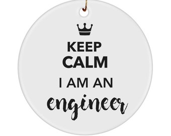 Funny Engineer Ornament Keep calm I’m an engineer gift ideas gift for engineer birthday gift