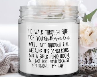 Funny Brother-in-Law Vanilla Candle | Walk Through Fire Gift