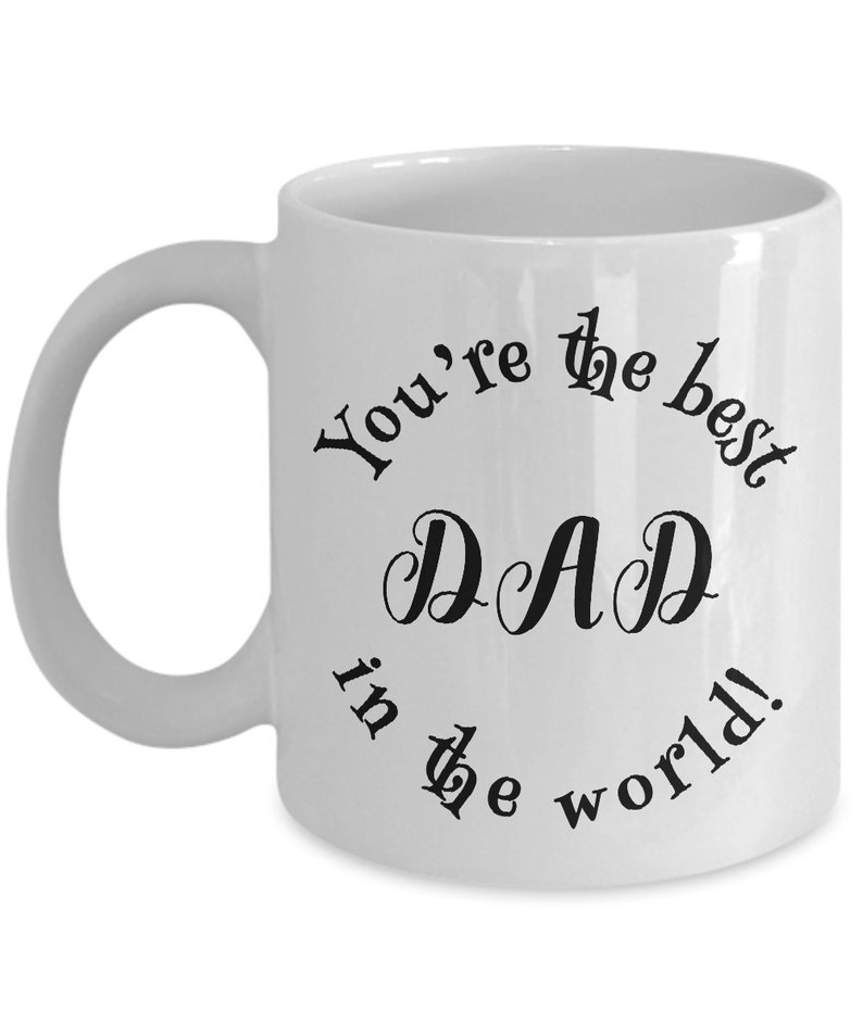 Fathers Day Mug Fathers Day Gift Youre The Best DAD In The Etsy