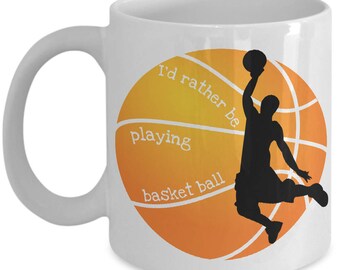 Basket ball mug, gift for basket ball player. I'd rather be playing basket ball, basketball gift, unique, gift for friend, colorful  mug