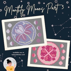 May include: Two cross-stitch patterns featuring a moon with a floral design. The top pattern is a light purple flower with a yellow center and a gray background. The bottom pattern is a pink flower with a white center and a gray background. Both patterns have a circle of moons around the flower.