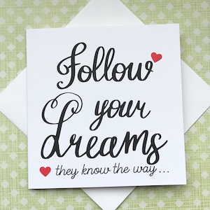 Volg je droomkaart, Inspiratiekaart, Motivatiekaart, Aanmoedigingskaart, Afstudeerkaart, Ga ervoor kaart, Avontuur wacht op kaart