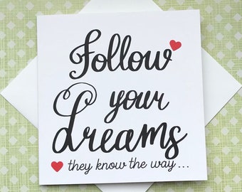 Follow your dreams card, Inspirational card, Motivational card, Encouragement card, Graduation card, Go for it card, Adventure awaits card