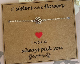 If Sisters Were Flowers, I Would Always Pick You Quote-Silver Flower Bracelet, Silver Plated Chain Bracelet, Sister Special Gift, Uk Shop