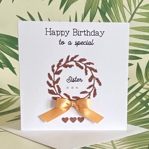 Special Sister Birthday Card, Rose Gold Glitter Wreath, Satin Ribbon, Pearls and Hearts - Birthday Card for Sister, Card for Her, UK