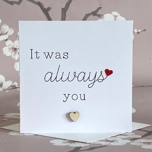 Es war immer du, romantische Liebeskarte, Happy Valentines Day Party, Jubiläumskarte, Partner-Freund-Freundin-Frau-Ehemann-Freundeskarte, UK Sh