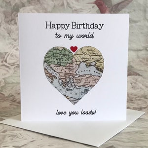 Happy Birthday To My World, Love You Loads Card for Husband, Boyfriend, Other Half Partner, Vintage Map Card, Romantic Card for him UK Shop image 3