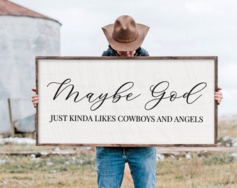 Maybe God Likes Cowboys | Rustic sign | Country Sign | Western Sign | Cowboy Cowgirl | Man Cave | Living Room Decor | Farmhouse Sign