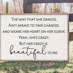 Your Crazy's Beautiful to Me, rustic farmhouse sign , country wood signs, home decor, gift for her