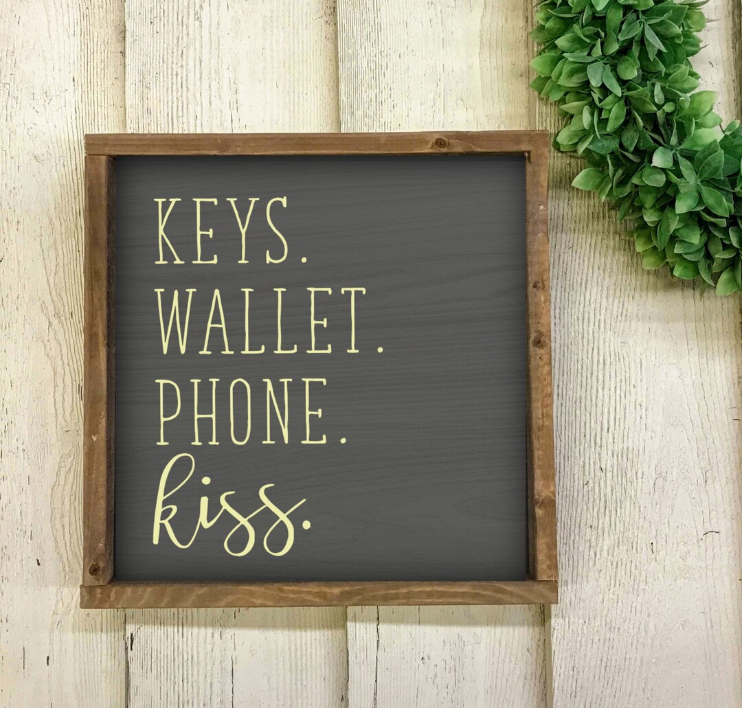 Keys Wallet Phone Kiss Sign, Custom Wooden Sign, Checklist Sign, Phone ...