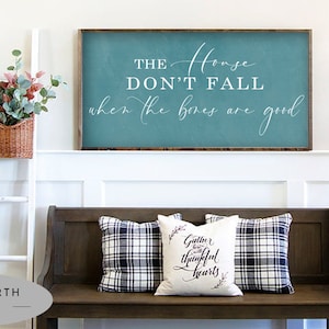 House Don't Fall When The Bones Are Good Sign, Family Sign, Above Couch Sign, Large Sign, Bedroom Sign, Above Bed Sign, Master Bedroom SIgn