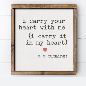 I Carry Your Heart With Me Sign | E E Cummings Quote | I Carry It In My Heart | Farmhouse Sign | Wood Sign | Quote Sign | Farmhouse Wall