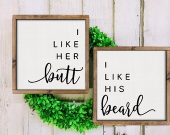 Set of 2 I Like His Beard, I Like Her Butt, Bedroom sign set, Modern farmhouse Decor, Couples signs, His and Her signs