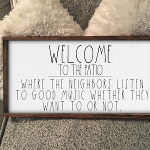 Welcome to the Patio Sign, Funny Patio Sign, Farmhouse Style Patio Sign, Good Music Sign