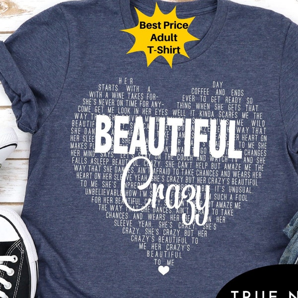 Beautiful Crazy, Beautiful Crazy Lyrics, Country Music Shirt, Country Music Lyric Shirt, Country Shirt, Country Lover Gift, Country Fan Gift