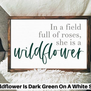 In A Field Of Roses She Is A Wildflower Wood Sign, Girls Room, Nursery Decor, Girls Room Decor, Baby Gift, Farmhouse Sign, Nursery Wall Art,