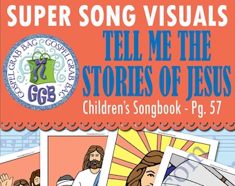 SONG "Tell Me the Stories of Jesus" VISUALS picture-for-every-verse, Music for Primary, family home evening, CS 57