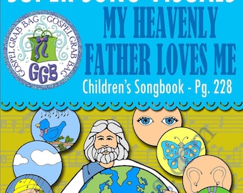 SONG &quot;My Heavenly Father Loves Me&quot; VISUALS picture-for-every-verse, Music for Primary, family home evening, CS 228