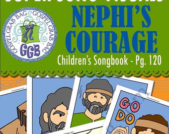 SONG &quot;Nephi&#39;s Courage&quot; VISUALS picture-for-every-verse, Music for Primary, family home evening, Children&#39;s Songbook 120