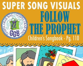 SONG "Follow the Prophet" VISUALS - Primary practice, picture-for-every-verse, Primary Singing Time, Primary Music, Children's Songbook 110