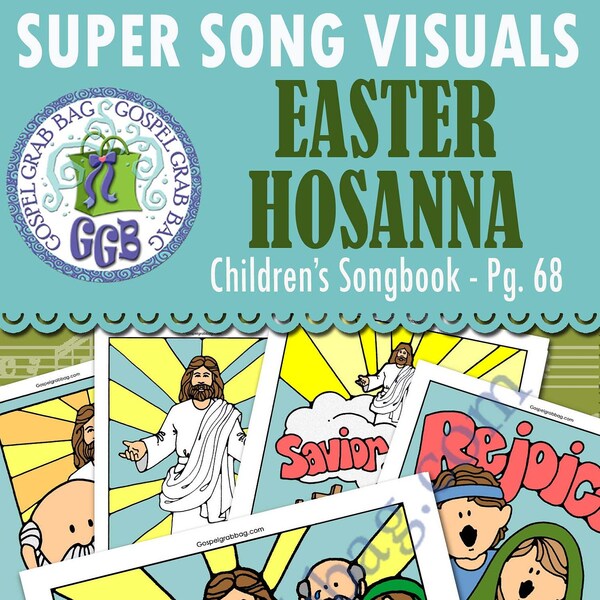 SONG "Easter Hosanna" VISUALS picture-for-every-verse, Music for Primary, family home evening, Children's Songbook 68