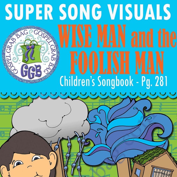 SONG VISUALS "The Wise Man and the Foolish Man" picture-for-every-verse, Music for Primary, family home evening, Children's Songbook 281