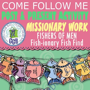 MISSIONARY WORK Activity: Fishers of Men Missionary Fish-ionary Fish Find Post-and-Present Come Follow Me Primary and Home FHE image 1