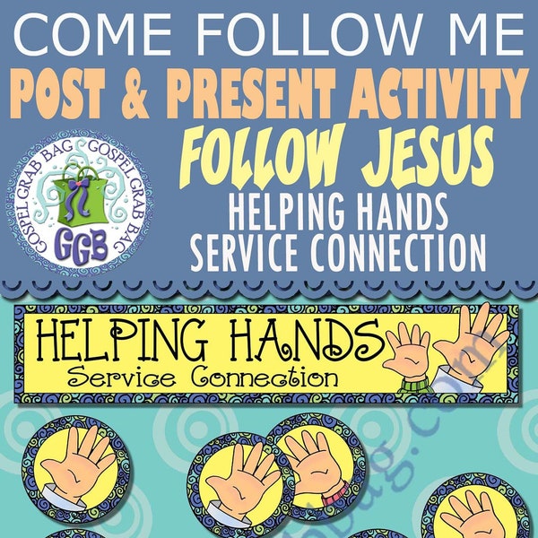 SERVICE - FOLLOWING JESUS Helping Hands Service Connection - Post-and-Present Activity