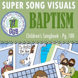 SONG "Baptism" VISUALS - Primary practice, picture-for-every-verse, Primary Singing Time, Primary Music, music, Children's Songbook p. 100