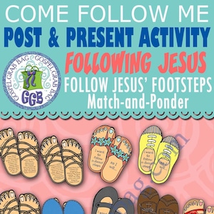 POSTER ACTIVITY.  Following Jesus’ Footsteps match and ponder. Youth match Jesus' sandals and today's shoes telling how to follow Him
